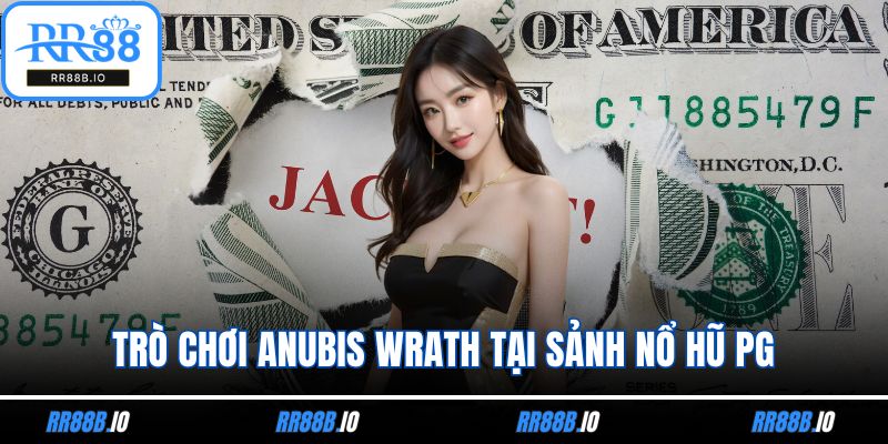 Trò chơi Anubis Wrath tại sảnh nổ hũ PG